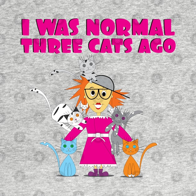 Crazy cat lady Cartoon - I was normal three cats ago by ZNOVANNA